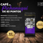 250gr Café de Pichanaqui 83pts en grano - Edición Limitada